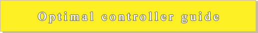 Optimal controller guide Optimal controller guide
